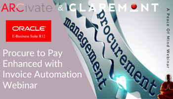 Arcivate and Claremont - On Demand Oracle EBS R12 P2P Webinar 