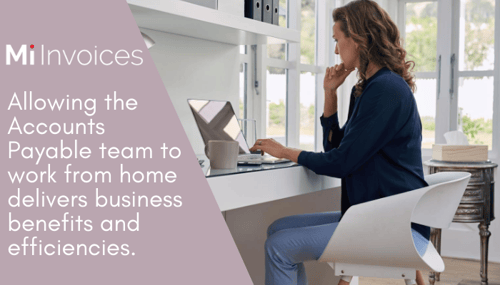 Mi Invoices Allowing the Accounts Payable team to work from home. 