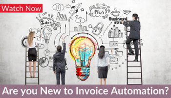 Watch our webinar "Are you New to Invoice Automation?"