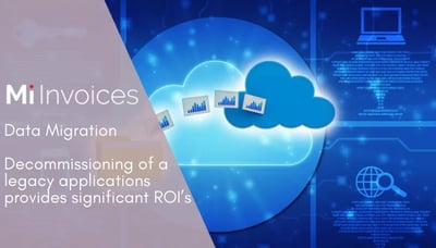 Data Migration Services. The decommissioning of legacy applications can provide significant ROI’s and ensures that users can find all historical information in one location and utilising the latest technologies.
