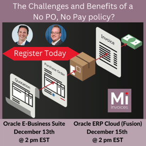Join our Mi Invoices Webinar No PO, No Pay on how our ideas can help improve your processes in accounts payable. If you have Oracle ERP Cloud or E-Business Suite come along to hear from Jason Howard & Duncan Coyle on how to enhance your P2P
