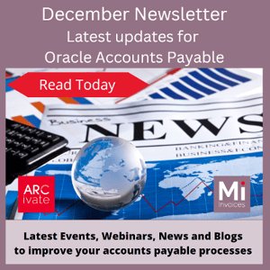 Our latest News for Oracle Accounts Payable provides details on our next Mi Invoices webinar No PO, No Pay, and Blogs on our ideas to help you improve your accounts payable processes in Oracle.