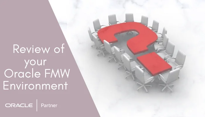 Free of charge review of your Oracle Fusion Middleware infrastructure FMW