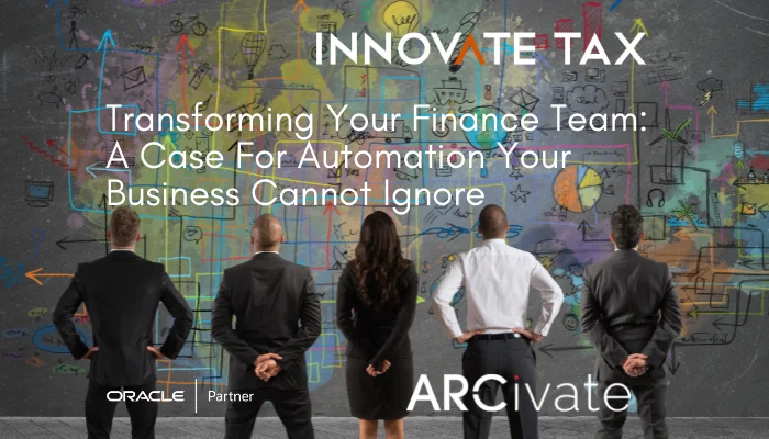 Transforming your Finance Team A case for automation your business can’t ignore